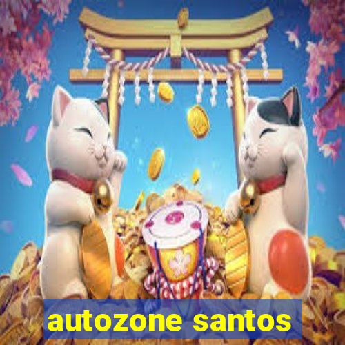 autozone santos